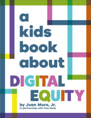 A Kids Book About Digital Equity 