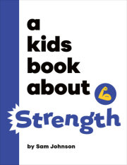 Kids Book About Strength, A 