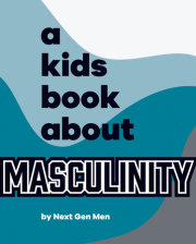 Kids Book About Masculinity, A 