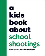 Kids Book About School Shootings, A