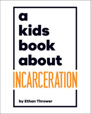 Kids Book About Incarceration, A