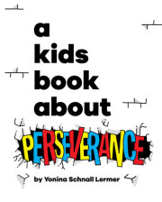 Kids Book About Perseverance, A 