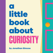 Little Book About Curiosity, A 