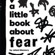 Little Book About Fear, A 