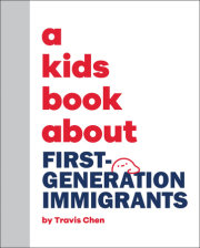 Kids Book About First Generation Immigrants, A 