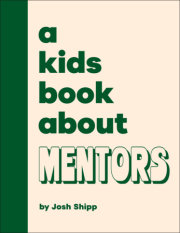 A Kids Book About Mentors 