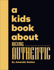 A Kids Book About Being Authentic 