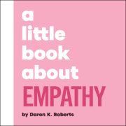 A Little Book About Empathy 