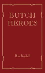 Butch Heroes 