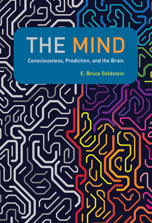 The Mind by E. Bruce Goldstein: 9780262044066 | PenguinRandomHouse