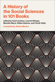 A History of the Social Sciences in 101 Books 
