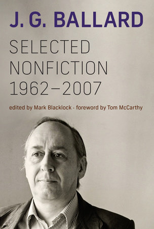 Selected Nonfiction, 1962-2007 by J. G. Ballard: 9780262048323