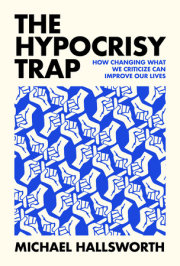 The Hypocrisy Trap 