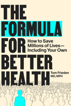The Formula for Better Health by Tom Frieden: 9780262050968