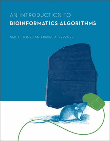 An Introduction to Bioinformatics Algorithms by Neil C. Jones, Pavel A.  Pevzner: 9780262101066 | PenguinRandomHouse.com: Books