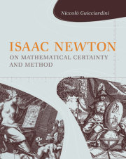 Isaac Newton on Mathematical Certainty and Method 