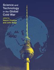Science and Technology in the Global Cold War 