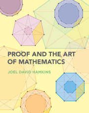 Proof and the Art of Mathematics 