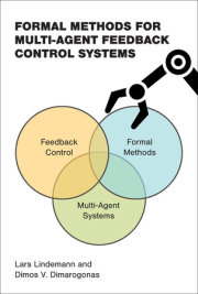 Formal Methods for Multi-Agent Feedback Control Systems 