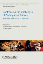 Confronting the Challenges of Participatory Culture 