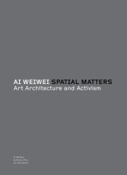 Ai Weiwei: Spatial Matters 