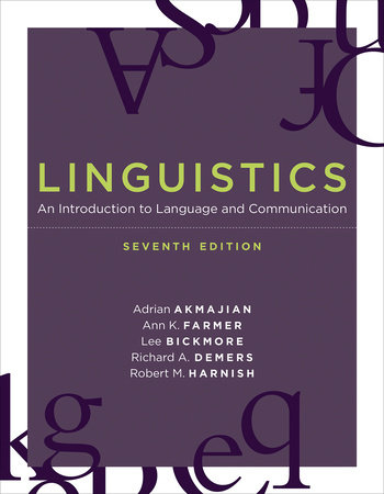 Linguistics, seventh edition by Adrian Akmajian, Ann K. Farmer