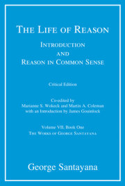 The Life of Reason, critical edition, Volume 7 