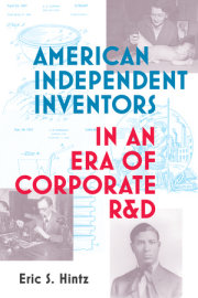 American Independent Inventors in an Era of Corporate R&D 