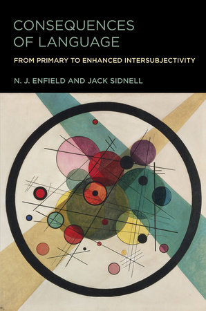 Consequences of Language by N. J. Enfield, Jack Sidnell