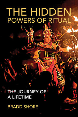 The Hidden Powers of Ritual by Bradd Shore 9780262546584