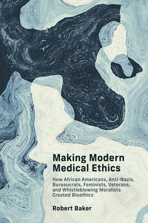 Making Modern Medical Ethics book cover