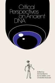 Critical Perspectives on Ancient DNA 