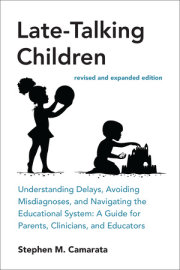Late-Talking Children, revised and expanded edition 