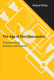 The Age of Electroacoustics 