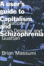 A User's Guide to Capitalism and Schizophrenia 