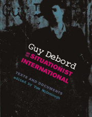 Guy Debord and the Situationist International 