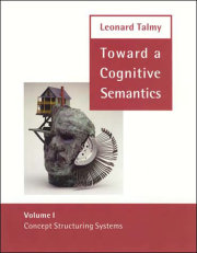 Toward a Cognitive Semantics, Volume 1 