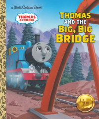 Book cover for Thomas and the Big, Big Bridge (Thomas & Friends)