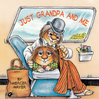 Cover of Just Grandpa and Me (Little Critter)