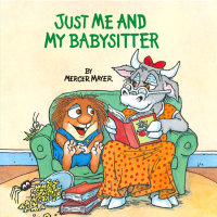 Cover of Just Me and My Babysitter (Little Critter)