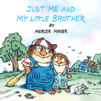 Cover of Just Me and My Little Brother (Little Critter)