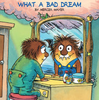 Book cover for What a Bad Dream (Little Critter)