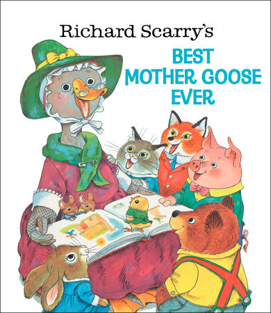 Richard Scarry's Best Mother Goose Ever