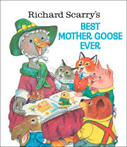 Richard Scarry's Best Mother Goose Ever 