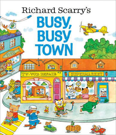 Richard Scarry's Busy, Busy Town by Richard Scarry: 9780307168030 |  : Books