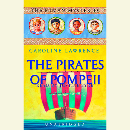 The Pirates of Pompeii by Caroline Lawrence