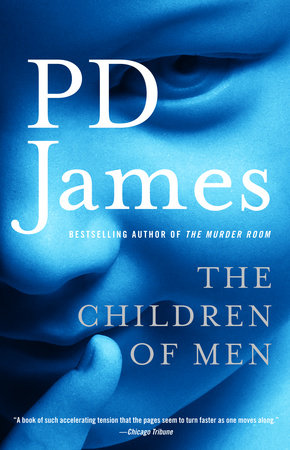 The Children Of Men By P D James Penguinrandomhouse Com Books