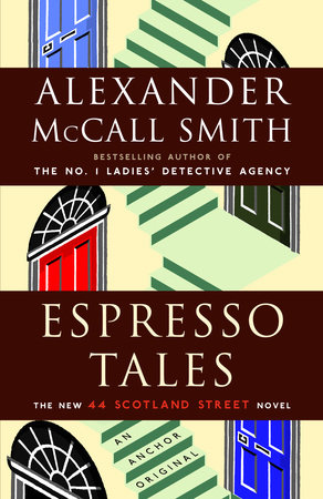 Espresso Tales by Alexander McCall Smith 9780307275974