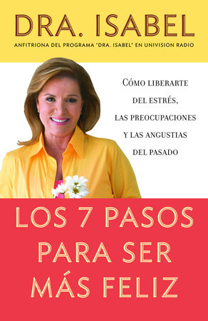 Los 7 pasos para ser más feliz / The Seven Steps to be Happier