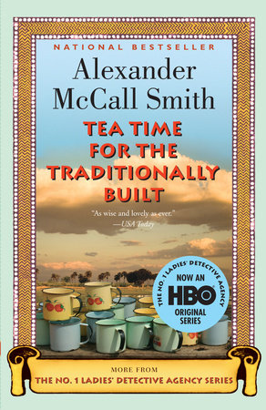 Tea Time for the Traditionally Built by Alexander McCall Smith